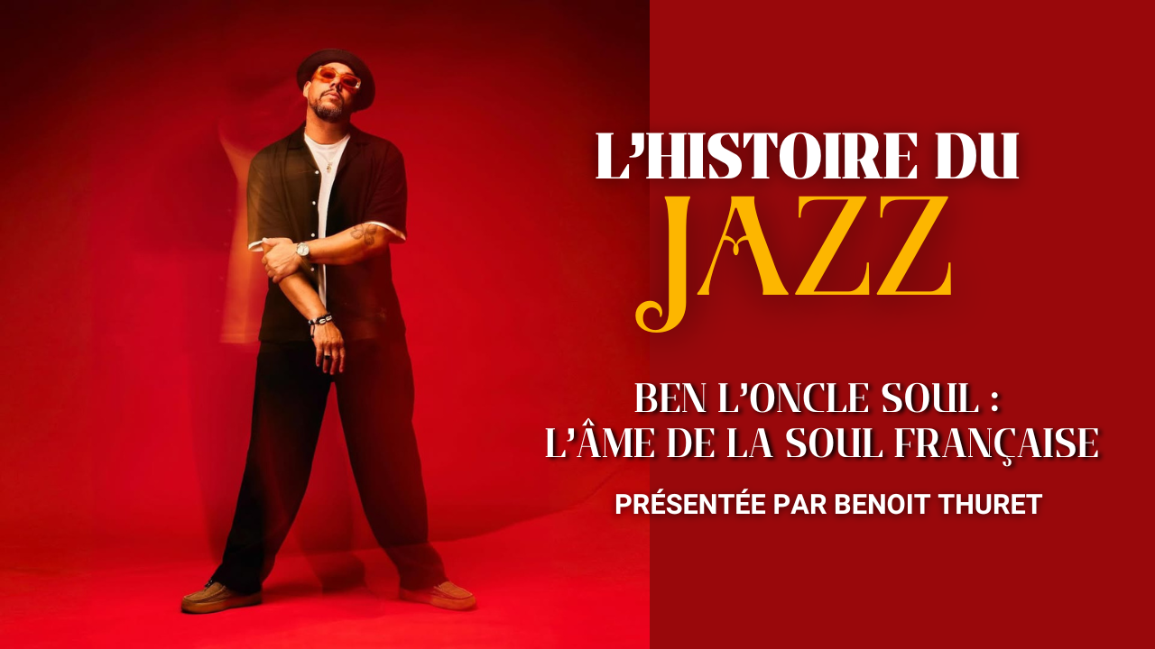 Ben l&rsquo;Oncle Soul, l&rsquo;&acirc;me durable de la Soul fran&ccedil;aise