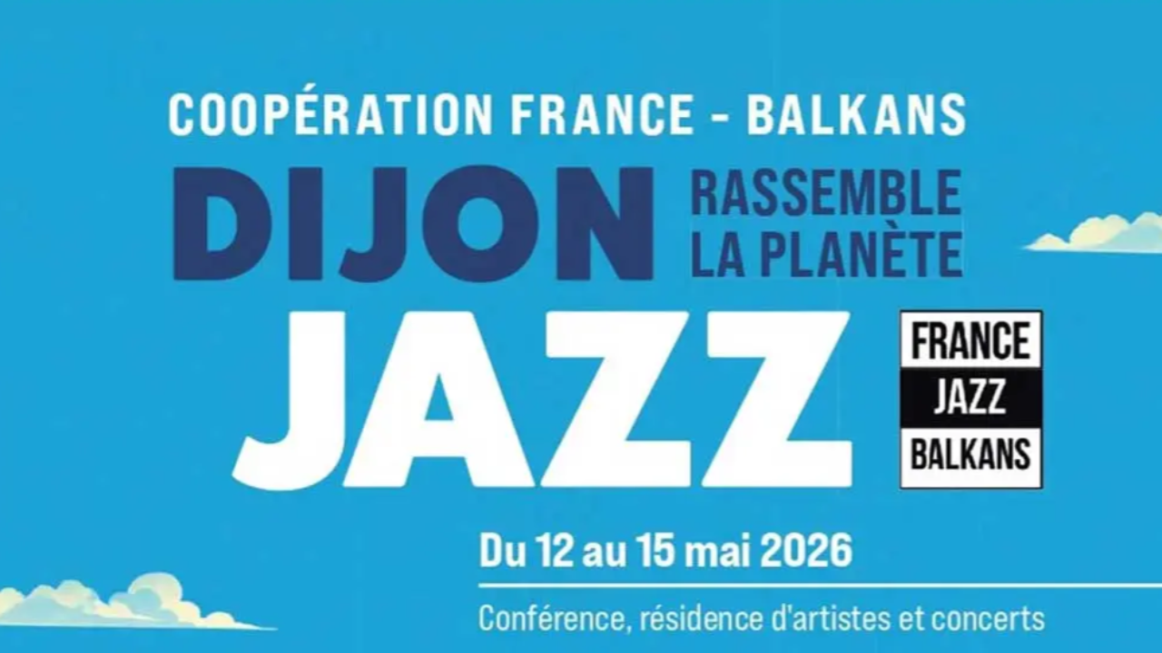 Dijon rassemble la planète Jazz : le réseau France Balkans à l'honneur Dijon rassemble la planète Jazz : le réseau France Balkans à l'honneur
