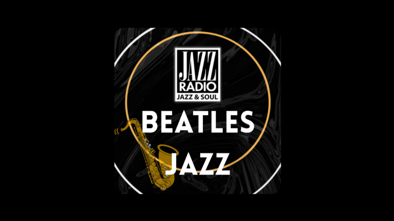 Jazz Radio dévoile “Beatles Jazz”, une nouvelle radio digitale entre pop mythique et swing Jazz Radio dévoile “Beatles Jazz”, une nouvelle radio digitale entre pop mythique et swing