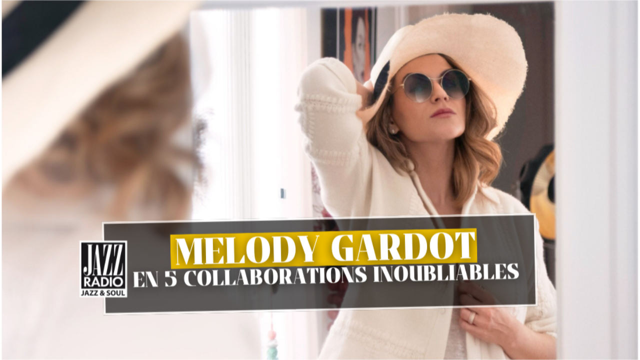 Melody Gardot en 5 collaborations inoubliables