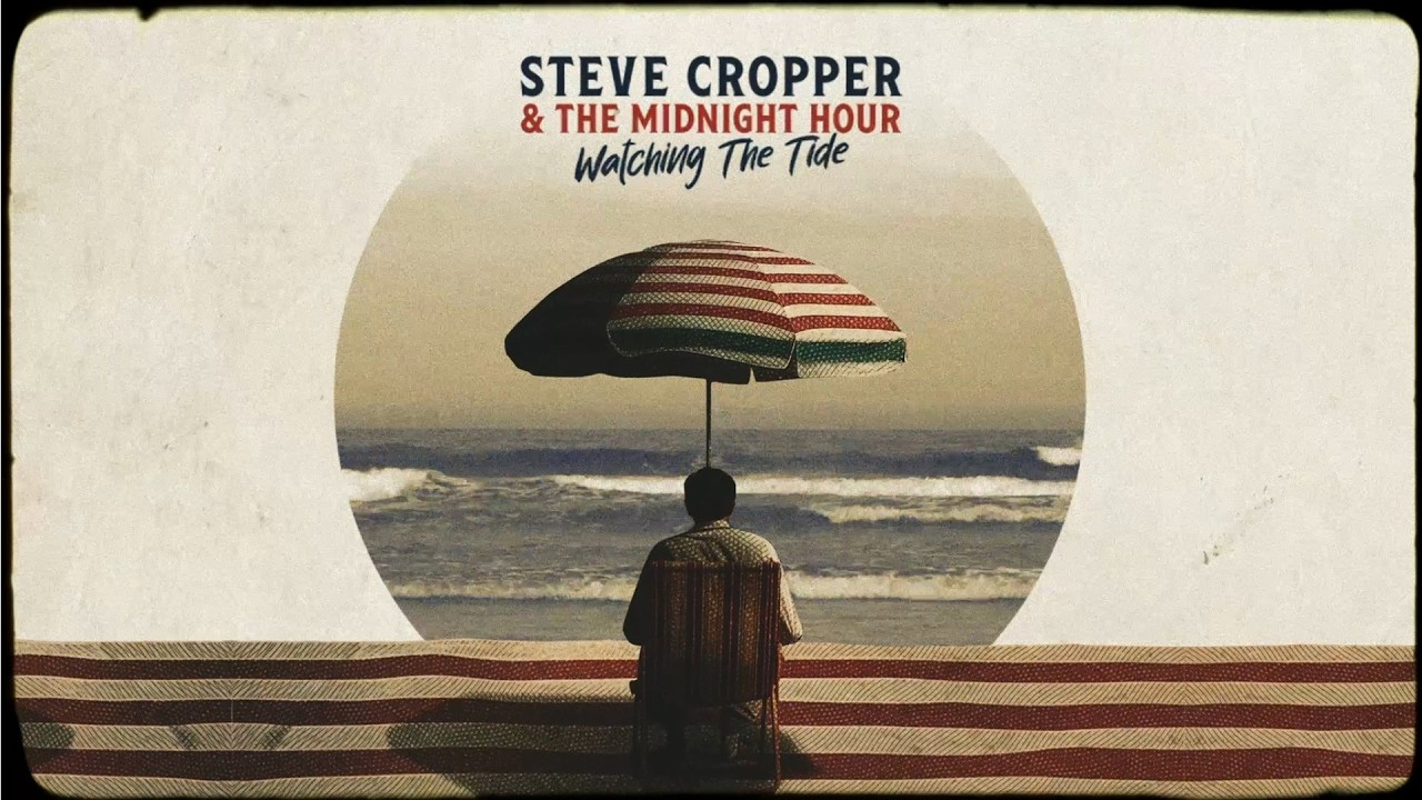 Steve Cropper : l'album posthume "Watching the Tide" est disponible Steve Cropper : l'album posthume "Watching the Tide" est disponible