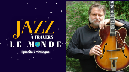 Jazz &agrave; travers le Monde : Jarosław Śmietana, quand le jazz devenait un souffle de libert&eacute; derri&egrave;re le rideau de fer