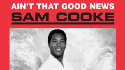 Sam Cooke : Ain’t That Good News, retour sur un classique de la soul Sam Cooke : Ain’t That Good News, retour sur un classique de la soul