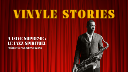 Vinyle Stories : A Love Supreme, le souffle mystique qui a changé l’histoire du jazz Vinyle Stories : A Love Supreme, le souffle mystique qui a changé l’histoire du jazz