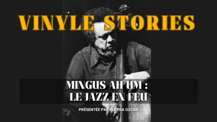 Vinyle stories :“Mingus Ah Um”, l’album qui a fait exploser les frontières du jazz Vinyle stories :“Mingus Ah Um”, l’album qui a fait exploser les frontières du jazz