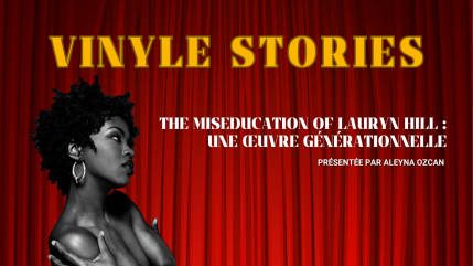 Vinyle Stories : The Miseducation of Lauryn Hill est l'un des albums les plus influents de tous les temps