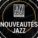 Ecouter Nouveaut&eacute;s Jazz en ligne
